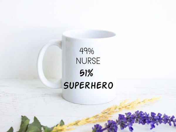 49% Nurse 51% Superhero - White Ceramic Mug