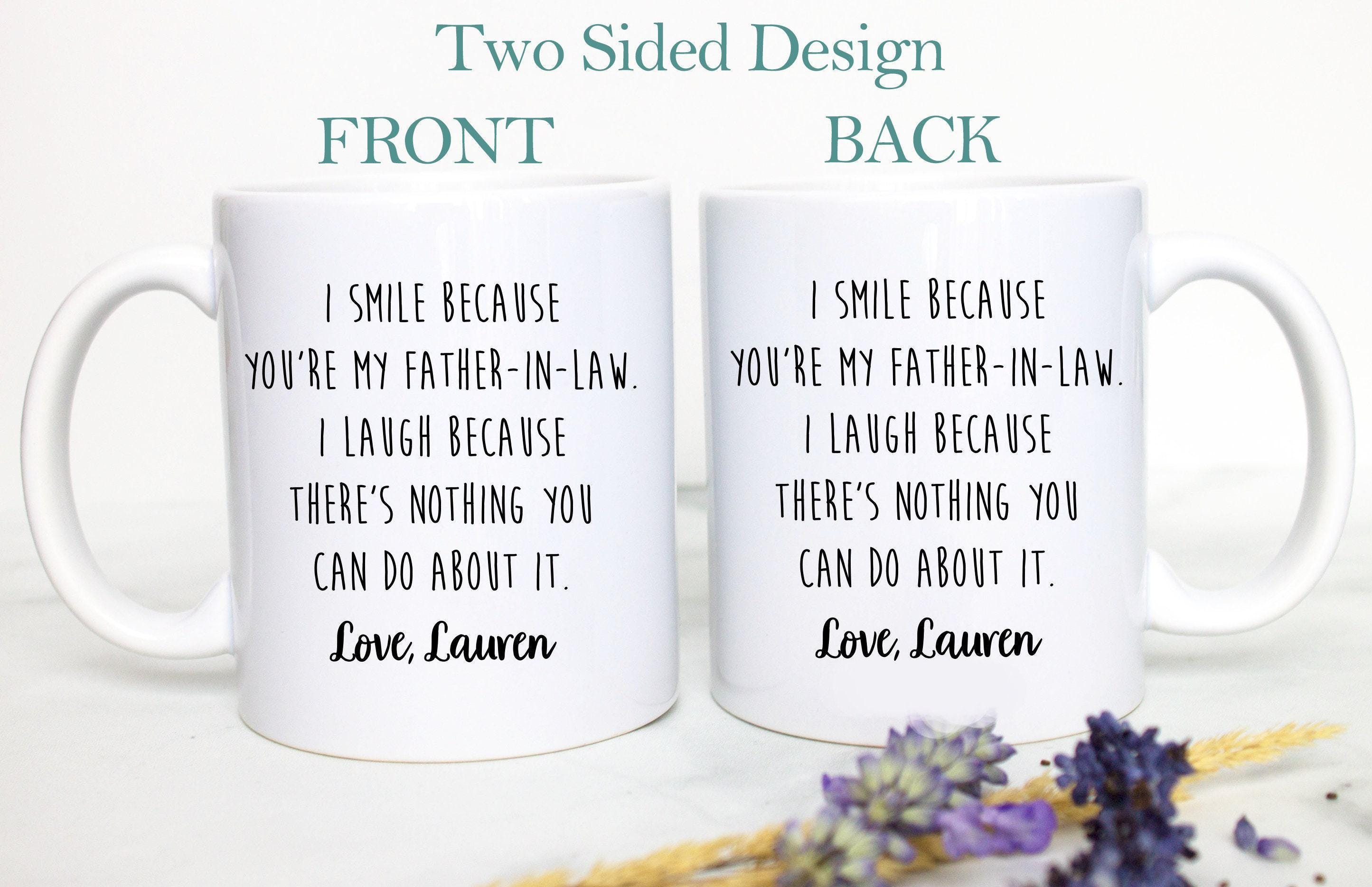 I Smile Because You Are My Father In Law Mug