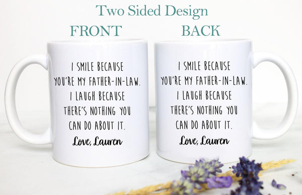 I Smile Because You Are My Father In Law Mug