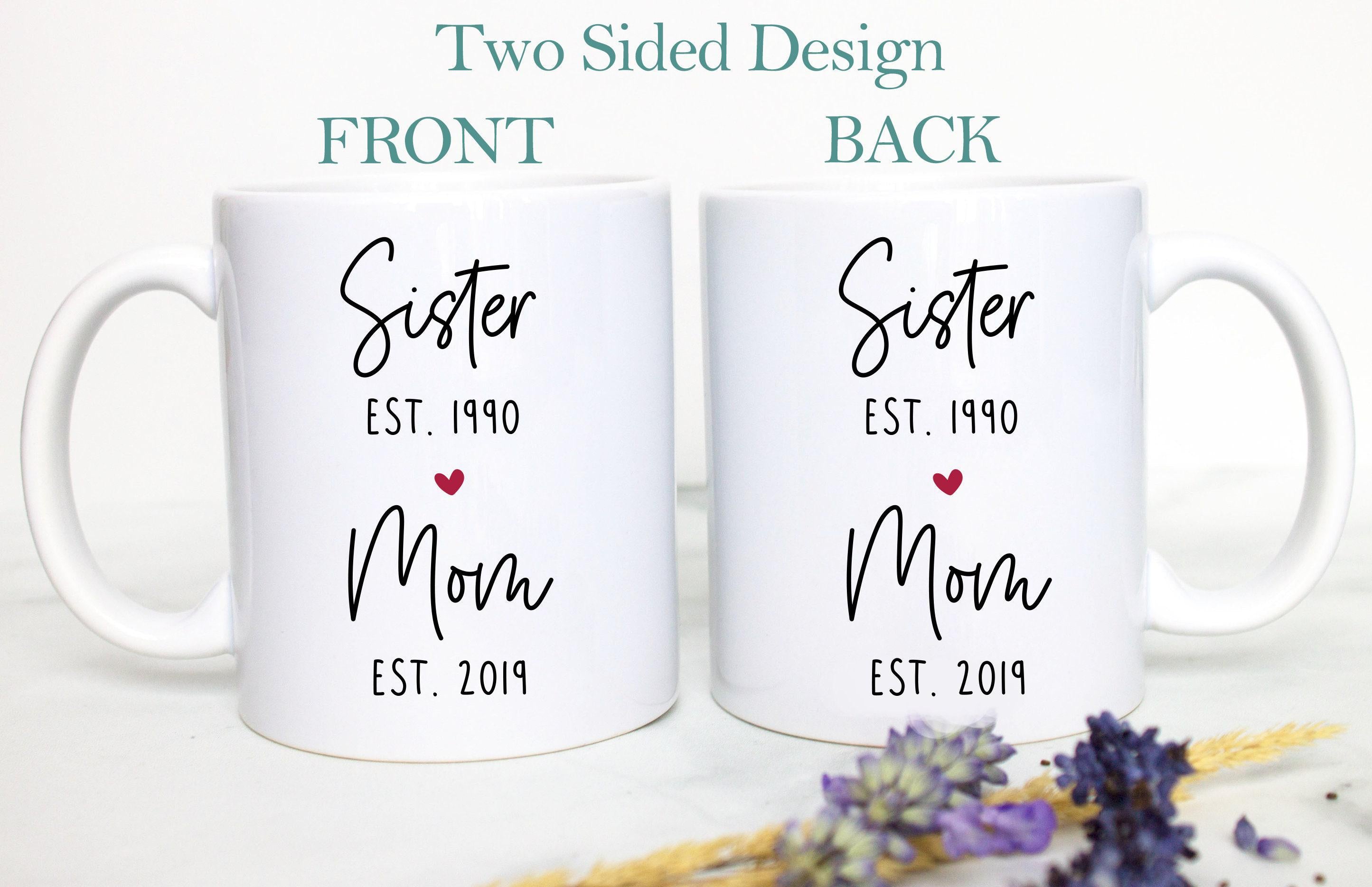 Sister Mom EST Expecting Mom Mug