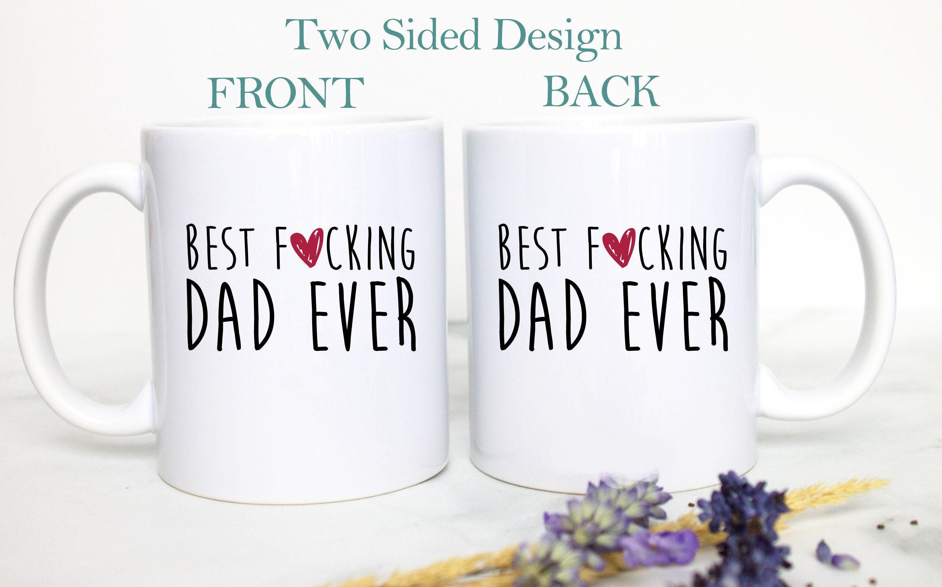 Best Fucking Dad - White Ceramic Mug