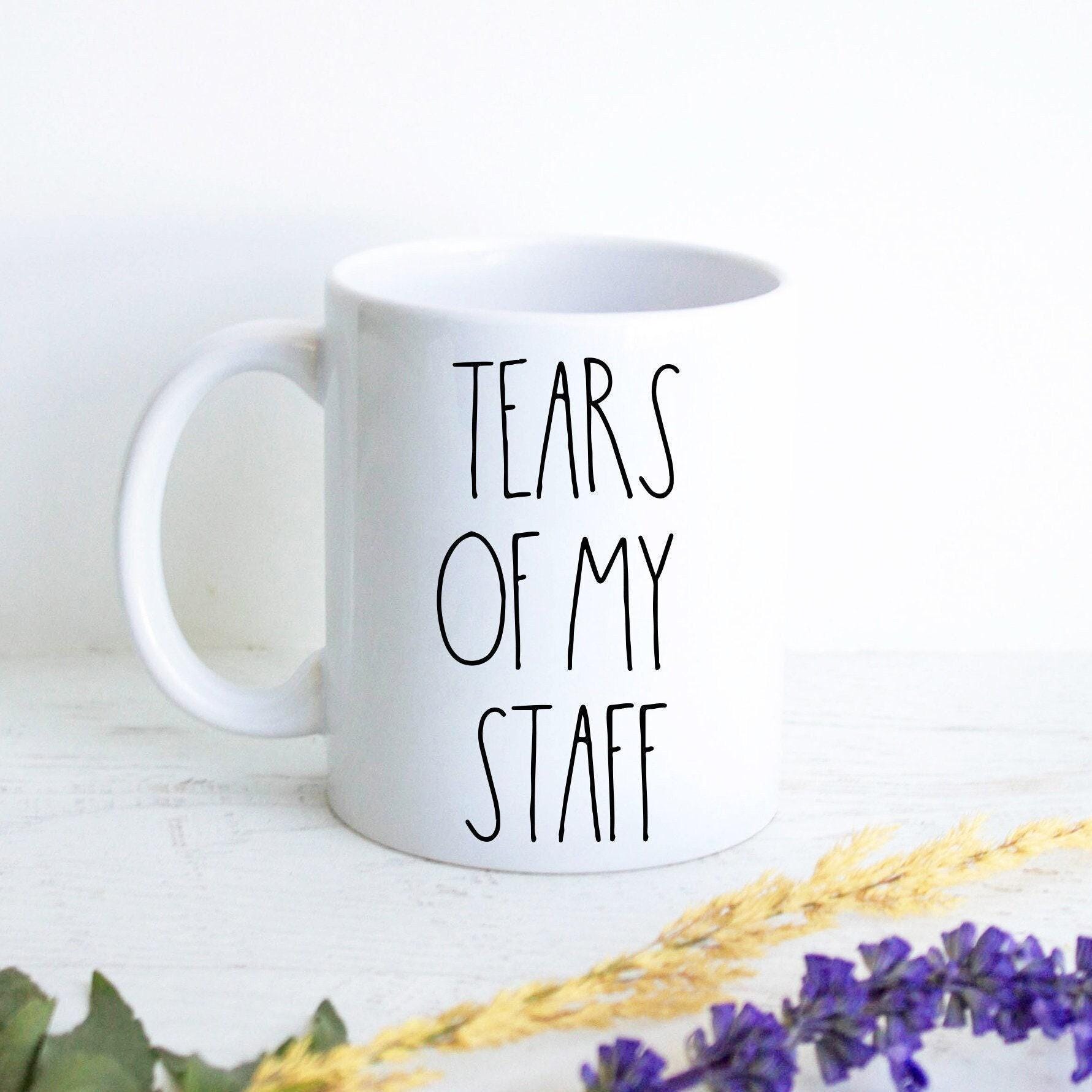 Tears of my Staff Boss Mug
