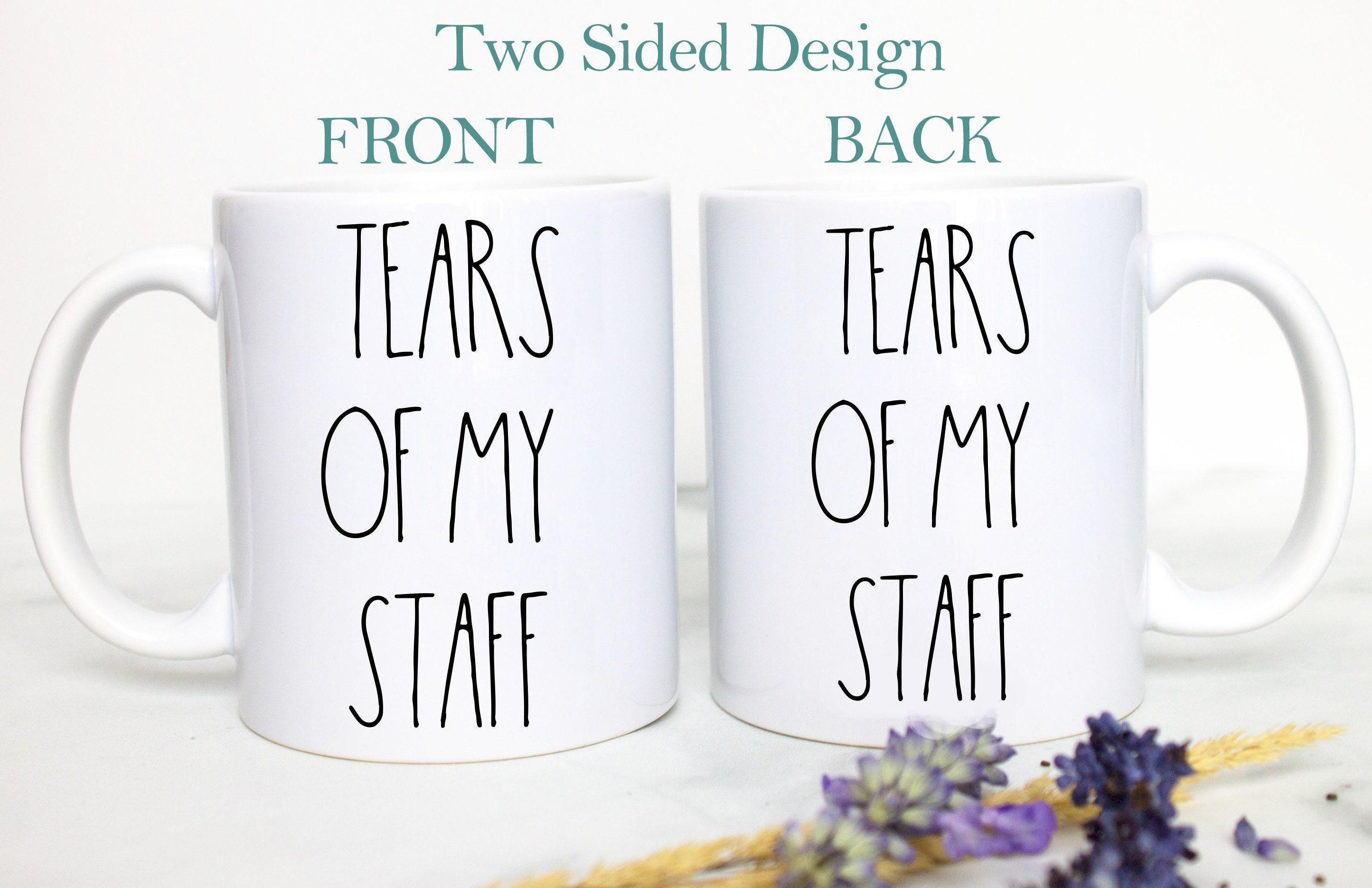 Tears of my Staff Boss Mug