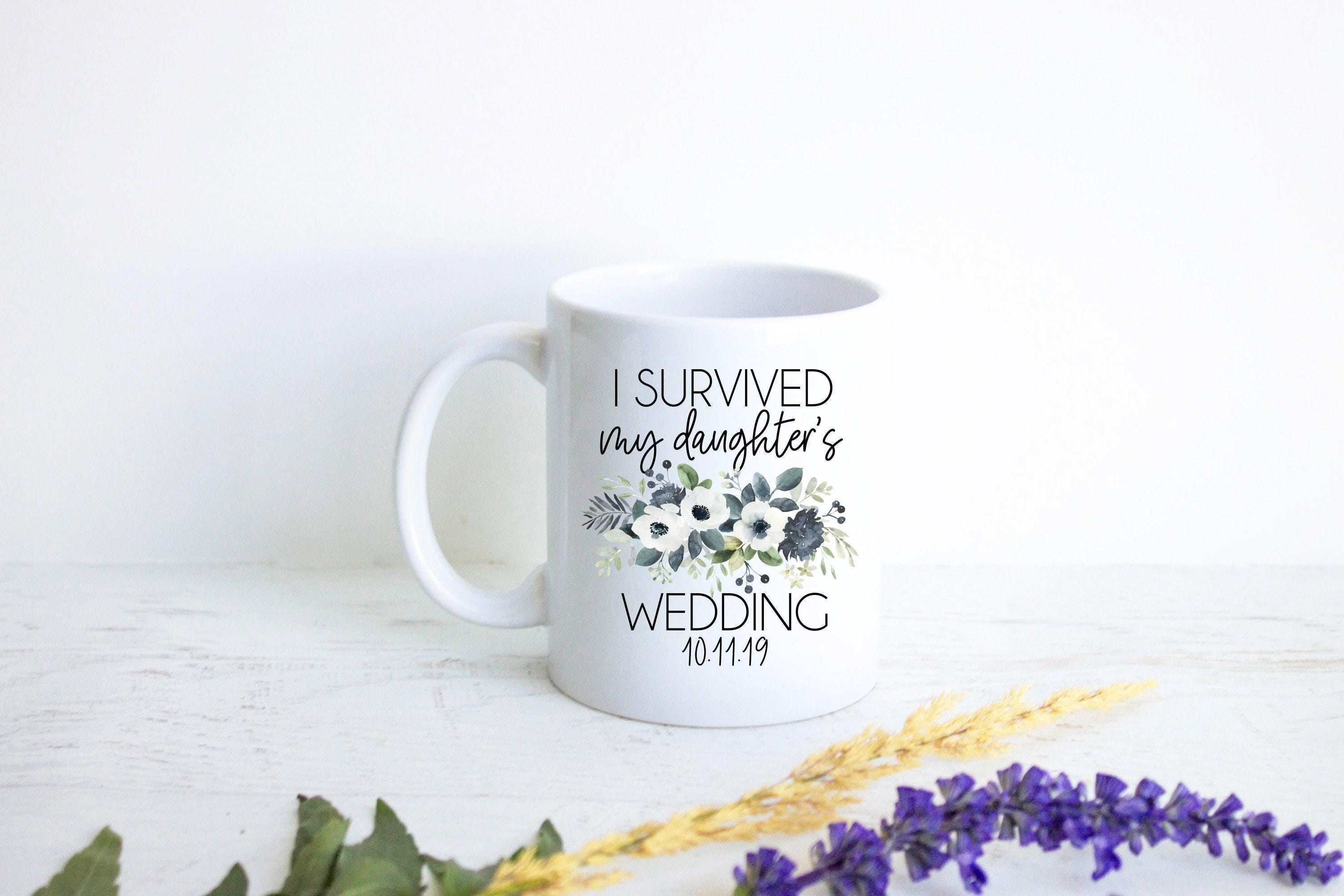 I Survived My Daughter's Wedding Blue Floral Custom Date - White Ceramic Mug