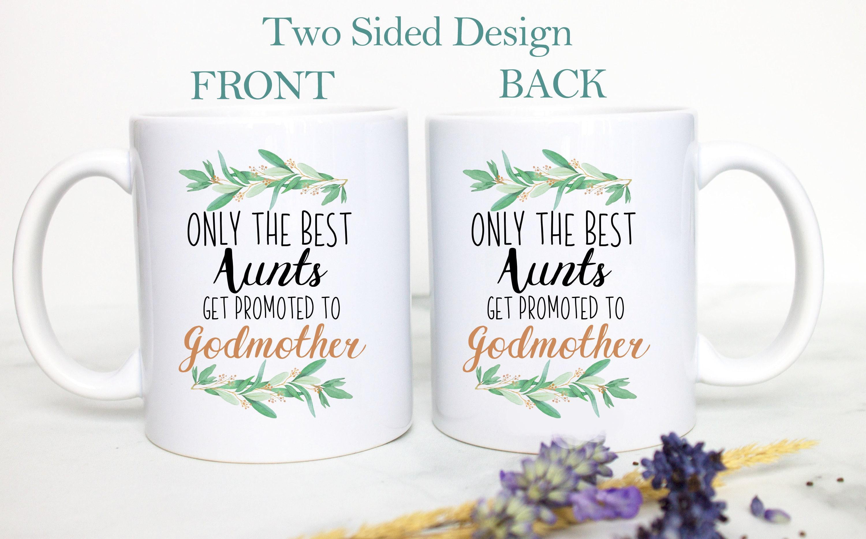 Only The Best Aunts Get Promoted to Godmother Greenery - White Ceramic Mug