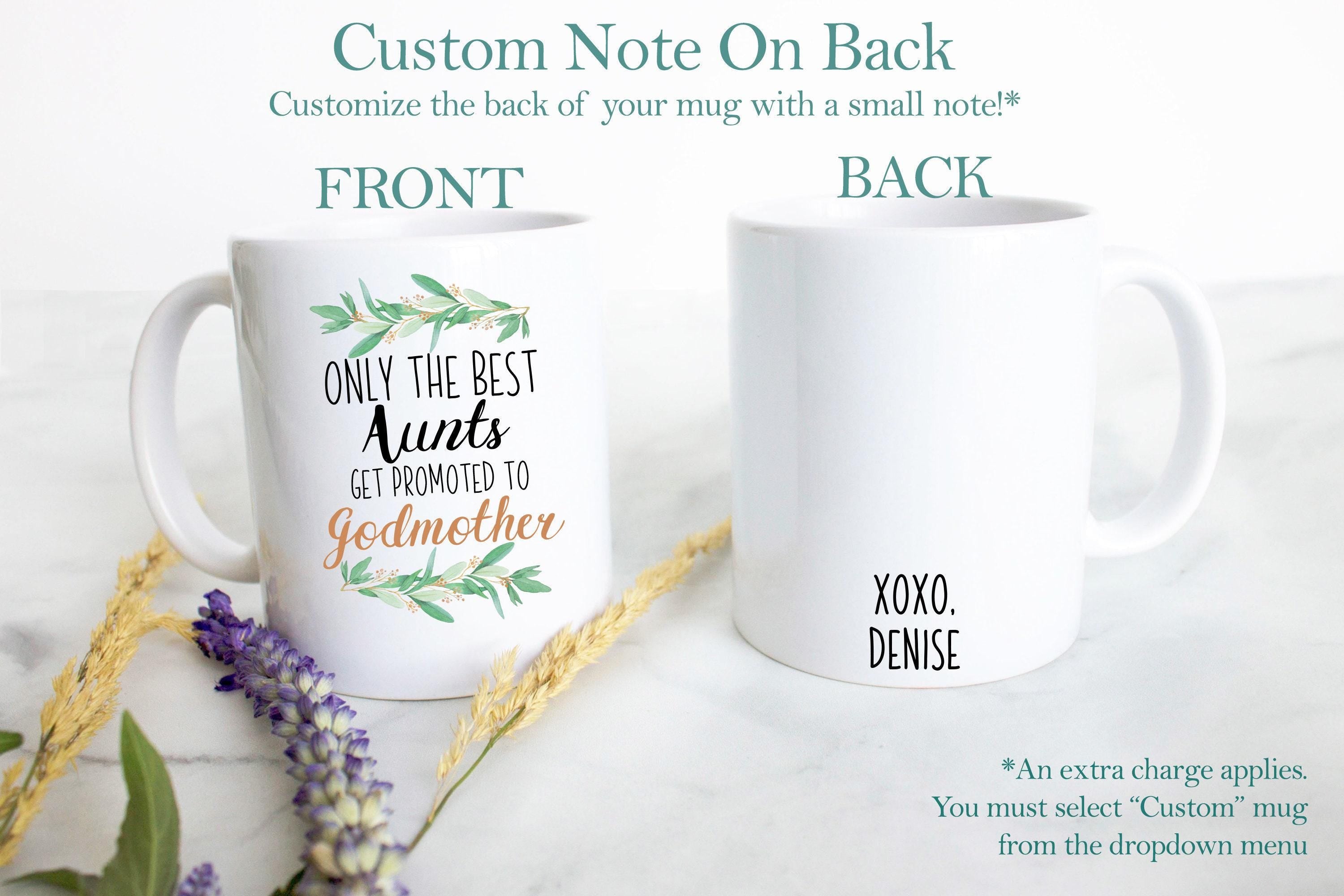 Only The Best Aunts Get Promoted to Godmother Greenery - White Ceramic Mug