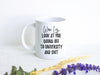 Wow Look At You Going off to University and Shit Custom - White Ceramic Mug