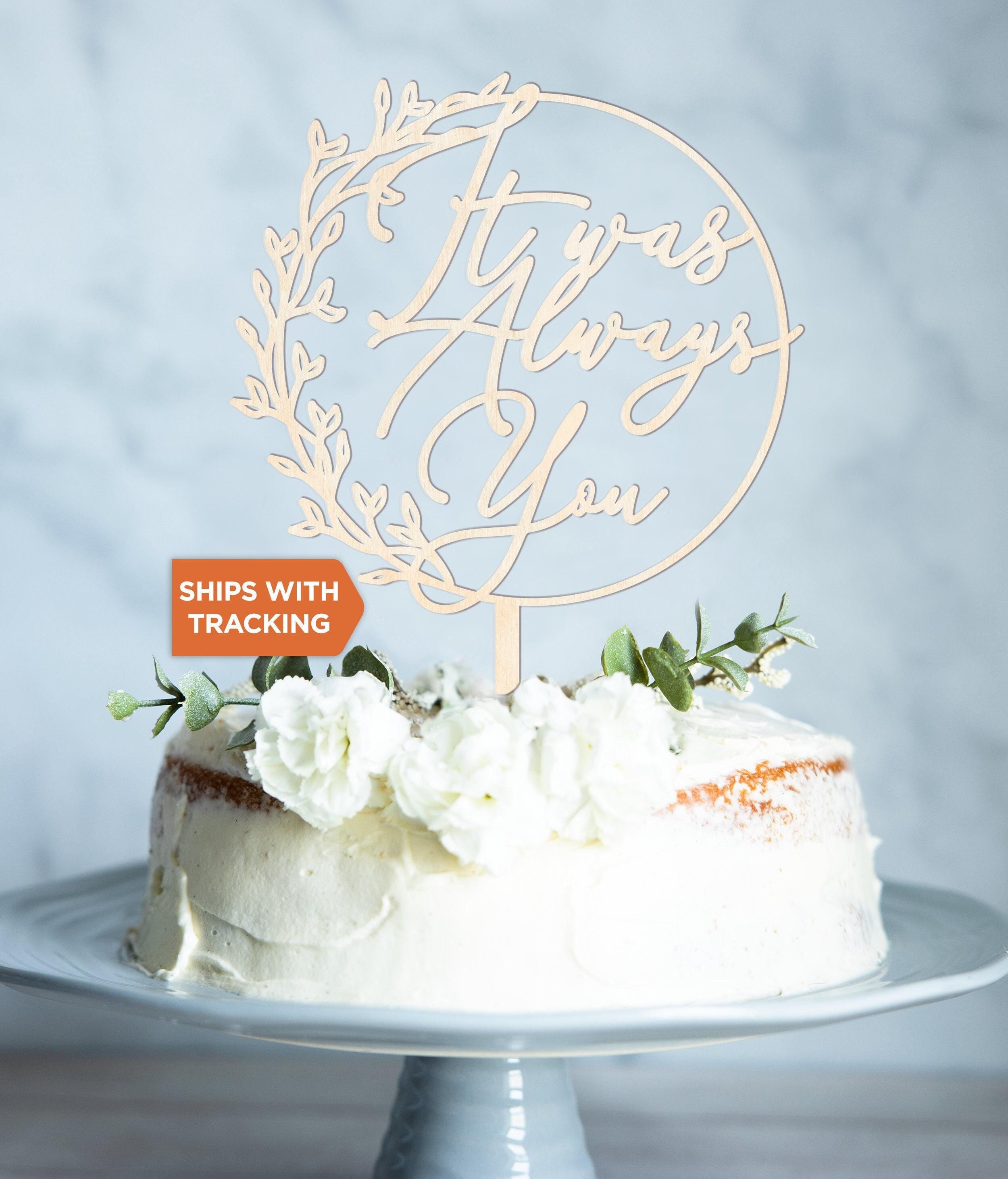 It Was Always You Wedding Cake Topper