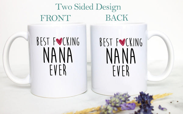Best Fucking Nana - White Ceramic Mug