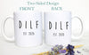 DILF - White Ceramic Mug