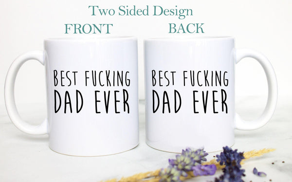 Best Fucking Dad (Uncensored) - White Ceramic Mug