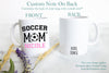 Soccer Mom Dad Individual OR Mug Set - White Ceramic Mug