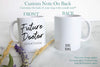 Future Doctor With Custom Name - White Ceramic Mug