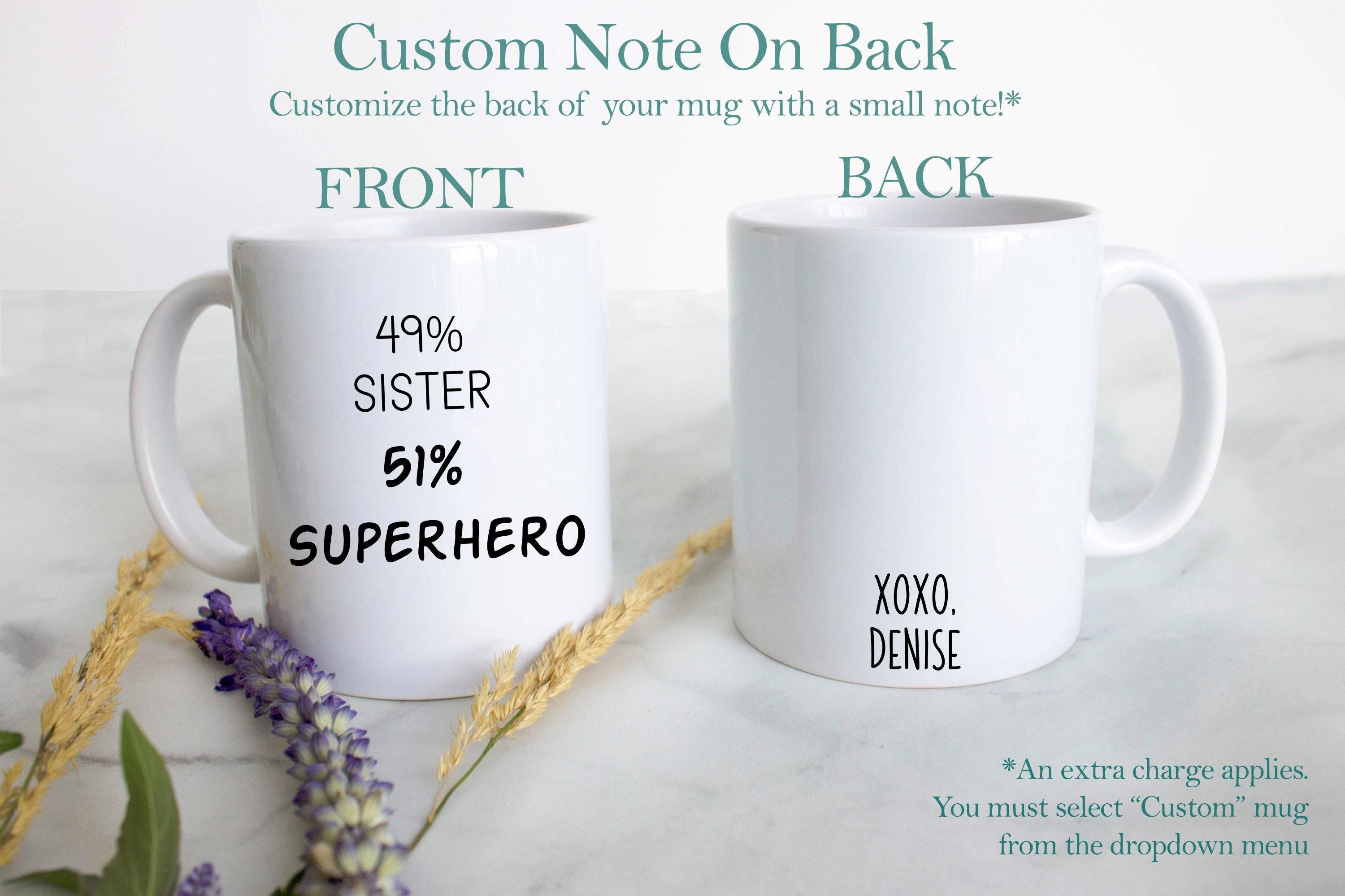 49% Sister 51% Superhero - White Ceramic Mug