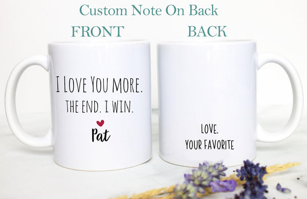 I Love You More The End I Win Mug