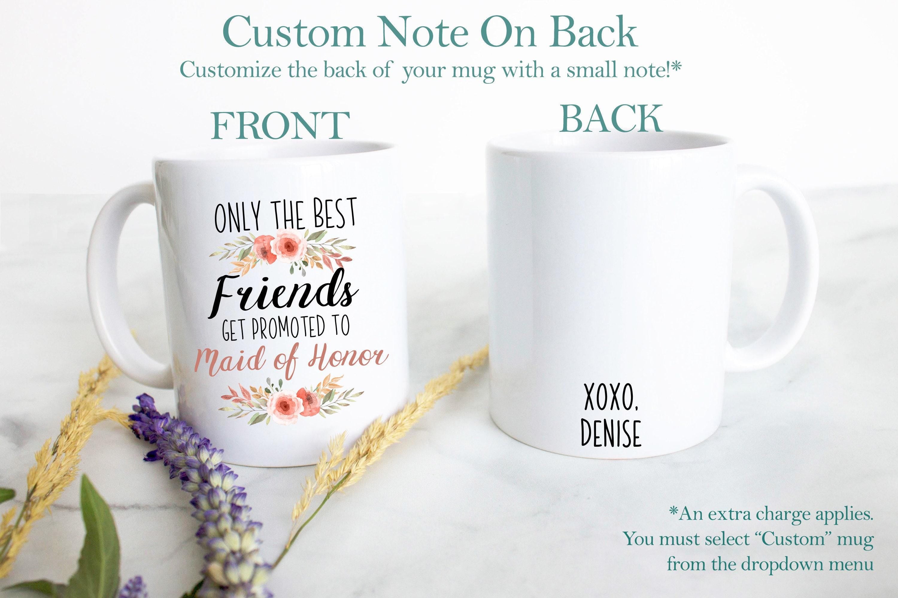 Only the Best Friends Get Promoted to Maid of Honor Pink Floral - White Ceramic Mug