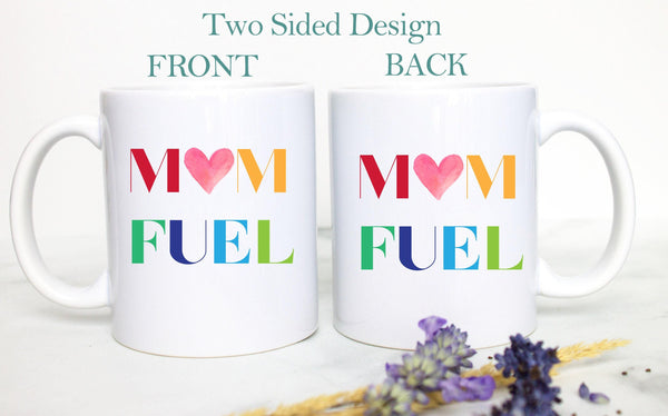 Mom Fuel - White Ceramic Mug