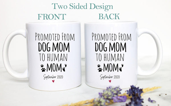 Promoted from Dog Mom and Dad to Human - White Ceramic Mug