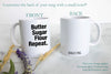 Butter Sugar Flour Repeat - White Ceramic Mug