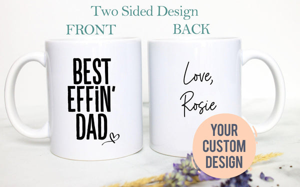 Best Effin Dad - White Ceramic Mug