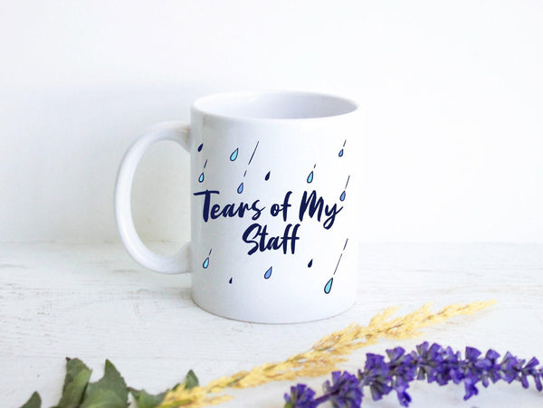 Tears of My Staff - White Ceramic Mug