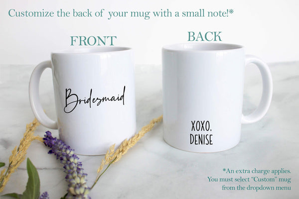 Bridesmaid Mug - White Ceramic Mug