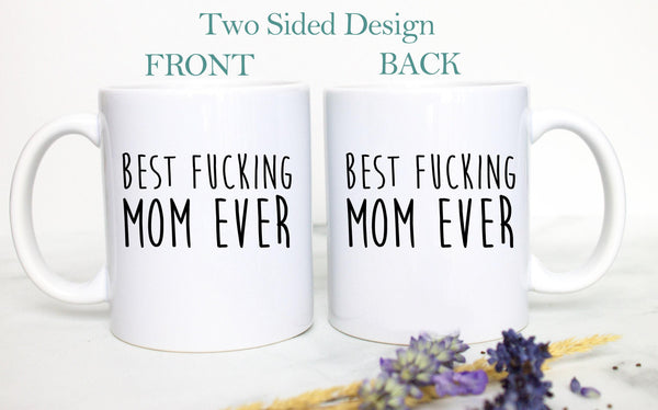Best Fucking Mom Ever Gift #2 - White Ceramic Mug
