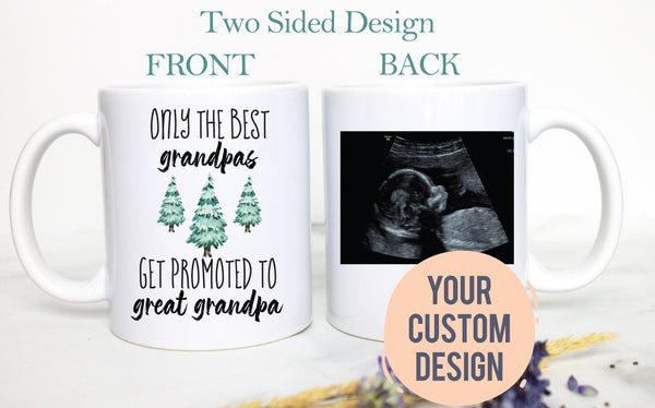 Only The Best Grandpas Get Promoted to Great Grandpa - White Ceramic Mug
