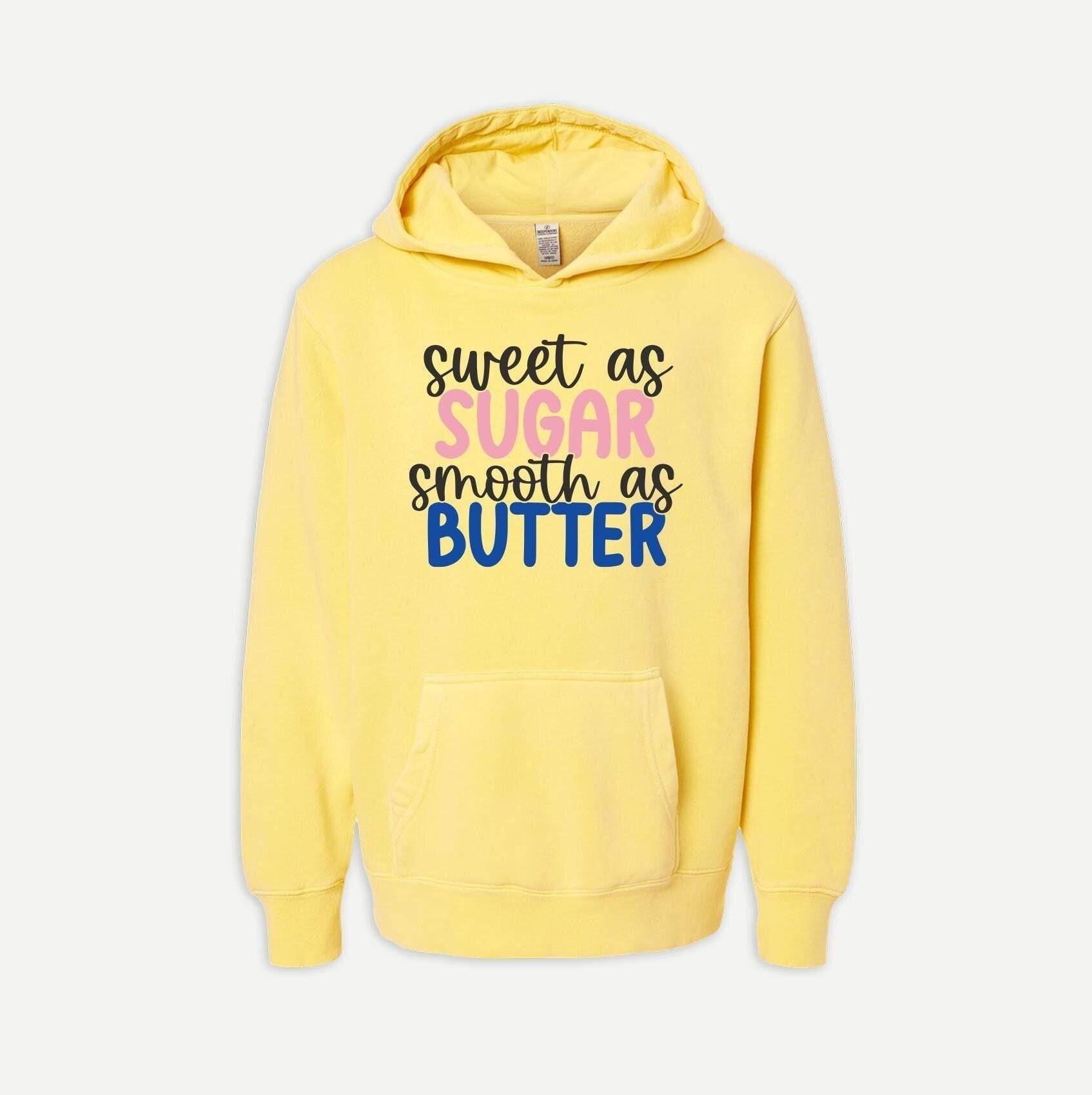 Sweet as Sugar Smooth as Butter Hooded Sweatshirt | Stick of Butter Hoodie, Gift For Baker Foodie, Funny Butter Hoodie, Butter Hoodie