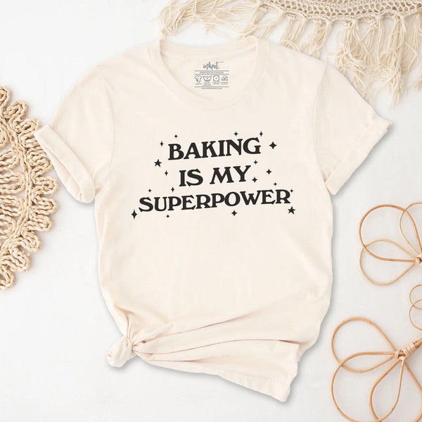 Baking Is My Superpower T-Shirt