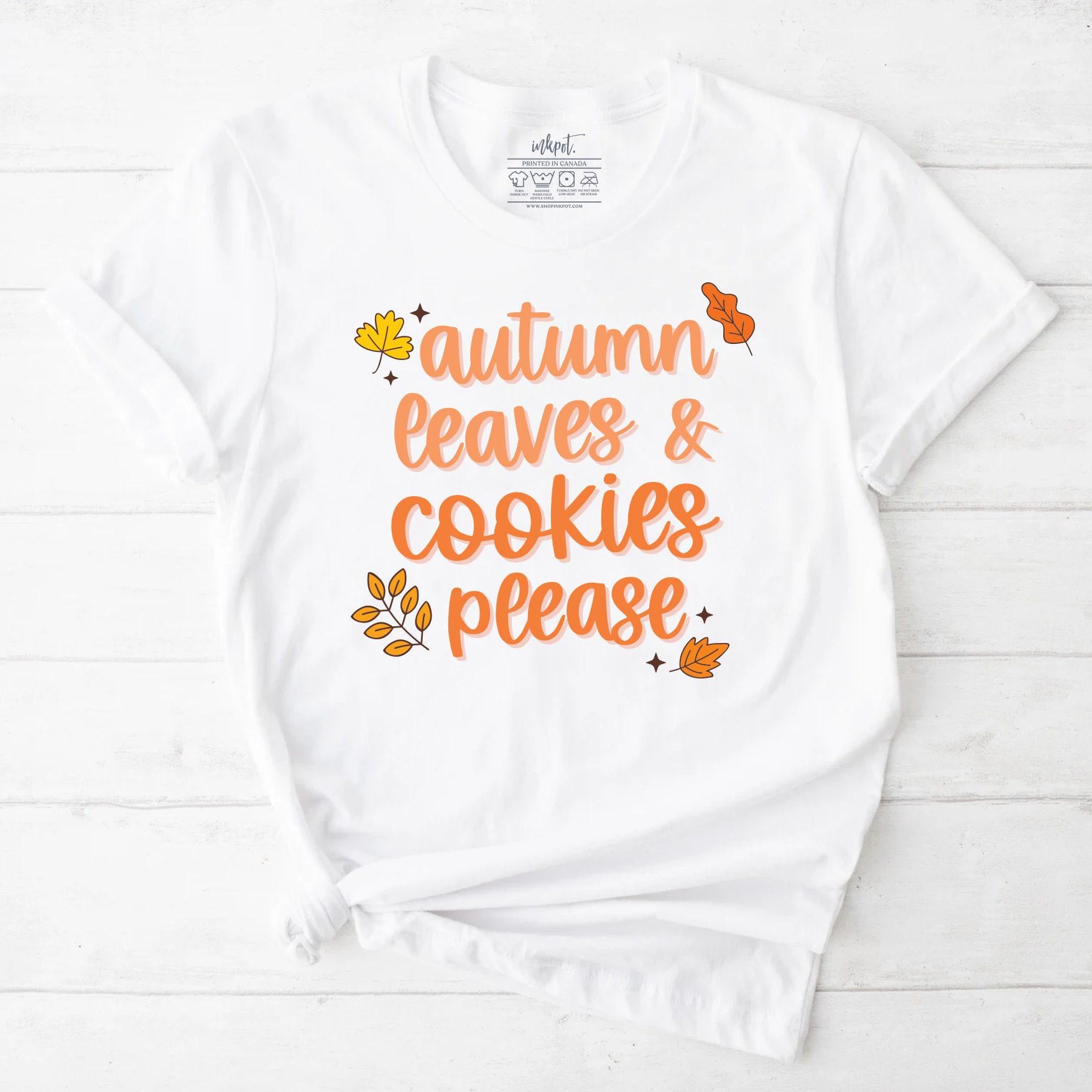 Autumn Leaves and Cookies Please T-Shirt