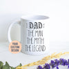 Dad The Man the Myth The Legend Mug