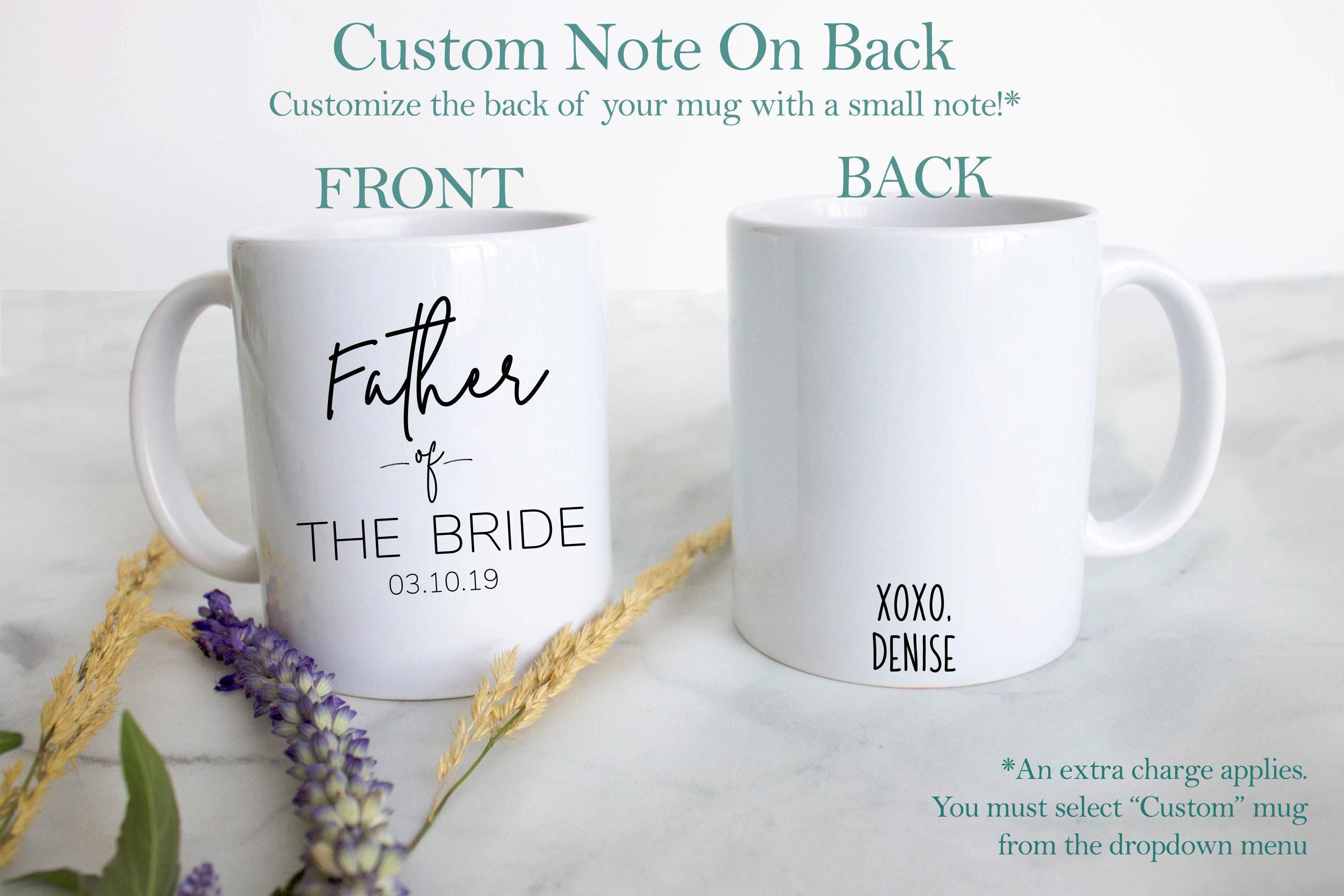 Father of the Bride Mother of the Bride Individual or Mug Set Custom Name With Date - White Ceramic Mug