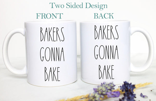 Bakers Gonna Bake Baker Mug