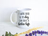 Funny Dog - I Work Hard So My Dog Can Have a Better Life Mug