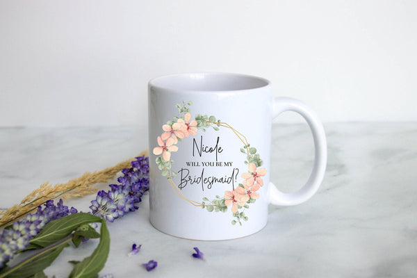 Boho Floral Wreath Will You Be My Bridesmaid? Custom Name - White Ceramic Mug