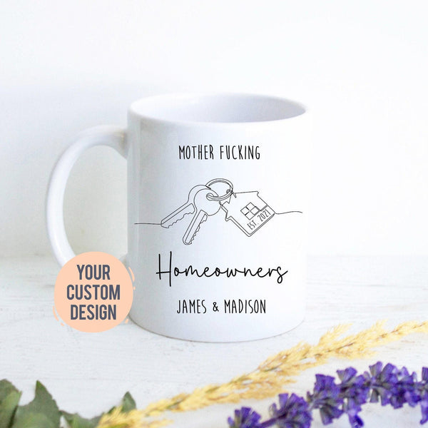 Mother Fucking Homeowner Mug
