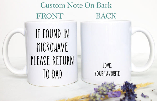If Found In Microwave Please Return To Dad Mug