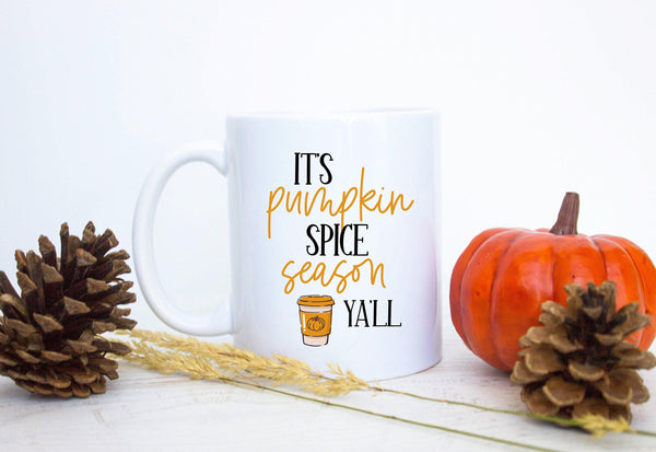 It's Pumpkin Spice Season Yall - White Ceramic Mug
