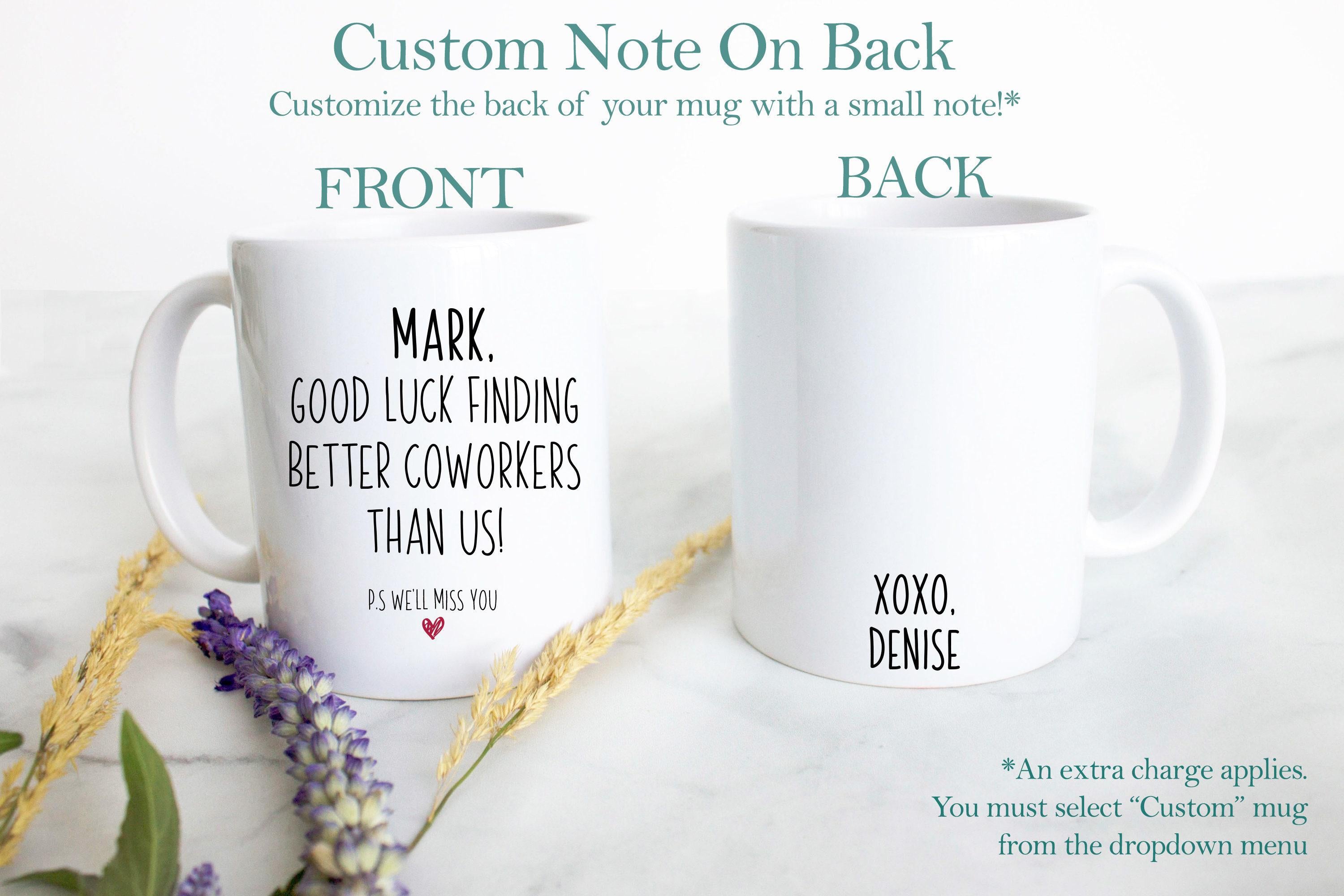 Goodluck and Goodbye Custom Coworker - White Ceramic Mug