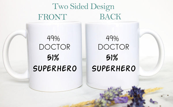 49% Doctor 51% Superhero - White Ceramic Mug