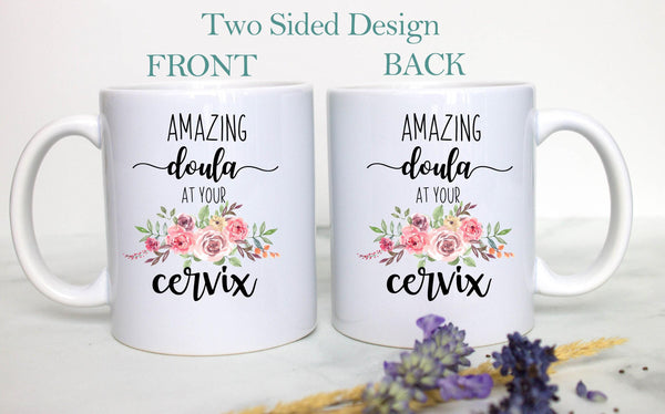 Amazing Doula at Your Cervix - White Ceramic Mug