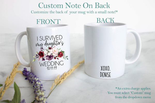 I Survived My Daughter's Wedding Fall Burgundy Floral Custom Date - White Ceramic Mug