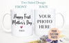 First Mother's Day Custom Photo - White Ceramic Mug