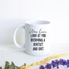 Wow Look At You Becoming a Dentist and Shit Custom - White Ceramic Mug