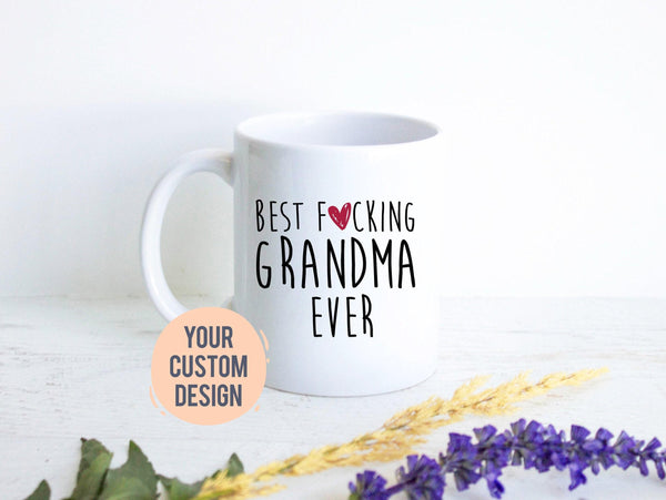 Best Fucking Grandma - White Ceramic Mug