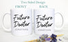 Future Doctor With Custom Name - White Ceramic Mug