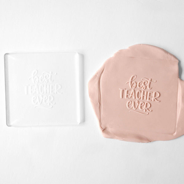 Best Teacher Ever Fondant Embosser Stamp and Optional Cutter