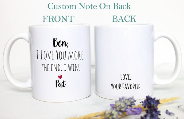 I Love You More The End I Win Mug
