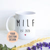 MILF Custom Est - White Ceramic Mug